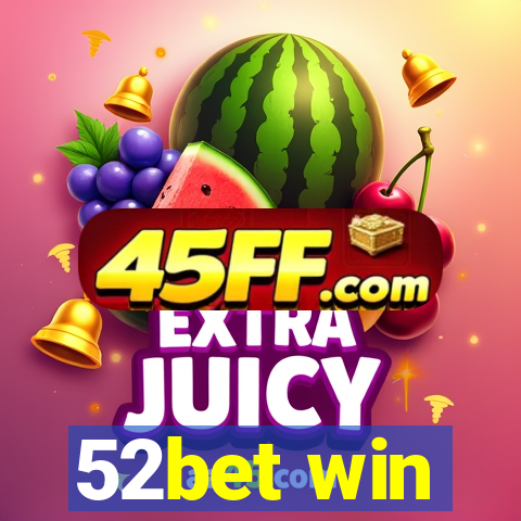 52bet win